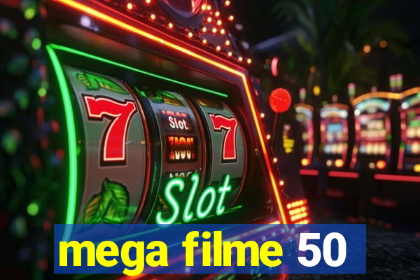 mega filme 50